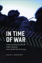 cover of In Time of War: Understanding American Public Opinion from World War II to Iraq
