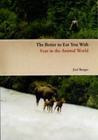 cover of The Better to Eat You With: Fear in the Animal World