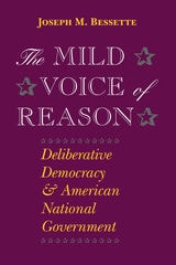 cover of The Mild Voice of Reason: Deliberative Democracy and American National Government