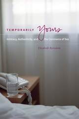 cover of Temporarily Yours: Intimacy, Authenticity, and the Commerce of Sex