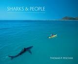 cover of Sharks and People: Exploring Our Relationship with the Most Feared Fish in the Sea