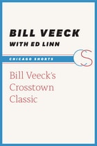 cover of Bill Veeck's Crosstown Classic