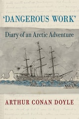 cover of Dangerous Work: Diary of an Arctic Adventure, Text-only Edition