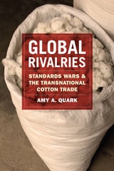 cover of Global Rivalries: Standards Wars and the Transnational Cotton Trade
