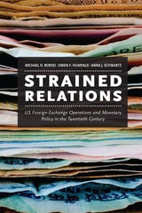 cover of Strained Relations: US Foreign-Exchange Operations and Monetary Policy in the Twentieth Century
