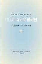 cover of The Anti-Semitic Moment: A Tour of France in 1898