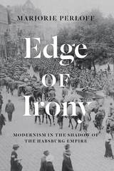 cover of Edge of Irony: Modernism in the Shadow of the Habsburg Empire