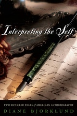 cover of Interpreting the Self: Two Hundred Years of American Autobiography