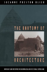 cover of The Anatomy of Architecture: Ontology and Metaphor in Batammaliba Architectural Expression