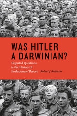 cover of Was Hitler a Darwinian?: Disputed Questions in the History of Evolutionary Theory