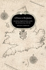 cover of A Power to Do Justice: Jurisdiction, English Literature, and the Rise of Common Law