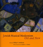 cover of Jewish Musical Modernism, Old and New