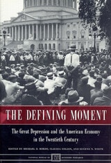 cover of The Defining Moment: The Great Depression and the American Economy in the Twentieth Century