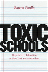 cover of Toxic Schools: High-Poverty Education in New York and Amsterdam