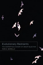 cover of Evolutionary Restraints: The Contentious History of Group Selection