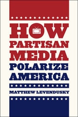 cover of How Partisan Media Polarize America