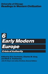cover of University of Chicago Readings in Western Civilization, Volume 6: Early Modern Europe: Crisis of Authority