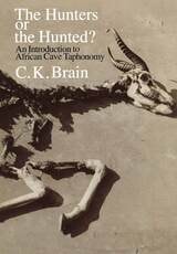cover of The Hunters or the Hunted?: An Introduction to African Cave Taphonomy