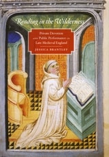 cover of Reading in the Wilderness: Private Devotion and Public Performance in Late Medieval England
