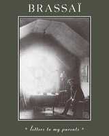 cover of Brassai: Letters to My Parents