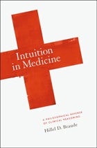 cover of Intuition in Medicine: A Philosophical Defense of Clinical Reasoning
