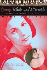 cover of Young, White, and Miserable: Growing Up Female in the Fifties