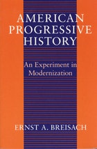 cover of American Progressive History: An Experiment in Modernization