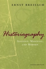 cover of Historiography: Ancient, Medieval, and Modern, Third Edition