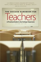 cover of The Chicago Handbook for Teachers, Second Edition: A Practical Guide to the College Classroom