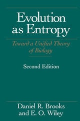 cover of Evolution As Entropy: Toward a Unified Theory of Biology