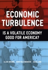 cover of Economic Turbulence: Is a Volatile Economy Good for America?
