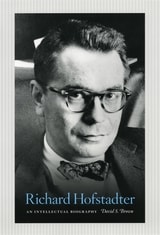 cover of Richard Hofstadter: An Intellectual Biography