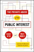 cover of The Private Abuse of the Public Interest: Market Myths and Policy Muddles