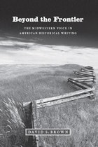 cover of Beyond the Frontier: The Midwestern Voice in American Historical Writing