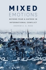 cover of Mixed Emotions: Beyond Fear and Hatred in International Conflict