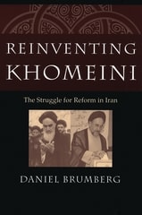 cover of Reinventing Khomeini: The Struggle for Reform in Iran