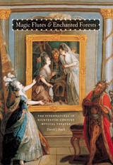 cover of Magic Flutes and Enchanted Forests: The Supernatural in Eighteenth-Century Musical Theater