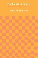 cover of The Limits of Liberty: Between Anarchy and Leviathan