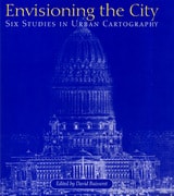 cover of Envisioning the City: Six Studies in Urban Cartography