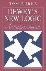 cover of Dewey's New Logic: A Reply to Russell