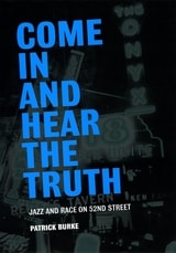 cover of Come In and Hear the Truth: Jazz and Race on 52nd Street