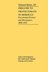cover of Prelude to Protectorate in Morocco: Pre-Colonial Protest and Resistance, 1860-1912