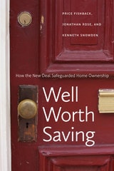 cover of Well Worth Saving: How the New Deal Safeguarded Home Ownership