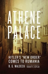 cover of Athene Palace: Hitler's "New Order" Comes to Rumania