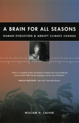 cover of A Brain for All Seasons: Human Evolution and Abrupt Climate Change