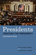 cover of Presidents Creating the Presidency: Deeds Done in Words