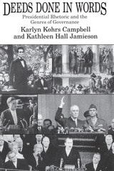 cover of Deeds Done in Words: Presidential Rhetoric and the Genres of Governance
