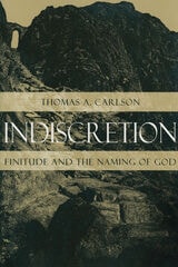 cover of Indiscretion: Finitude and the Naming of God
