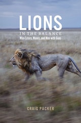 cover of Lions in the Balance: Man-Eaters, Manes, and Men with Guns