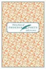 cover of Thirty Years of Phoenix Poets, 1983 to 2012: An E-Sampler